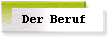 Der Beruf