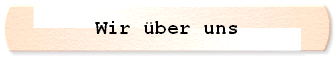 Wir ber uns